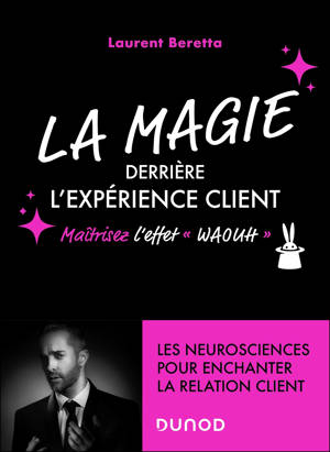 La magie derrière l'expérience client