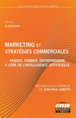 Marketing et stratégies commerciales : penser, former, entreprendre à l'ère de l'intelligence artificielle
