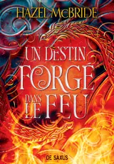 Les liens d'Erisocia - Livre 01 Un destin forgé dans le feu (broché)