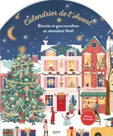 Calendrier de l'Avent - Biscuits et gourmandises en attendant Noël