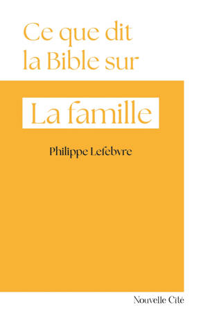 Ce que dit la Bible sur la famille
