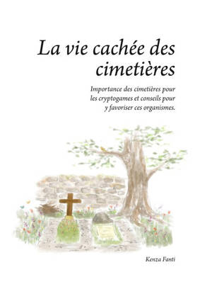 La vie cachée des cimetières