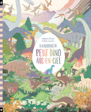 À la recherche du petit dino arc-en-ciel