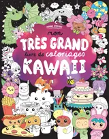 Mon très grand livre de coloriages kawaii