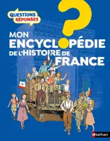 Mon encyclopédie de l'histoire de France
