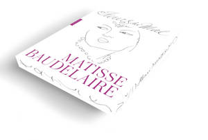 Les Fleurs du mal Matisse Baudelaire