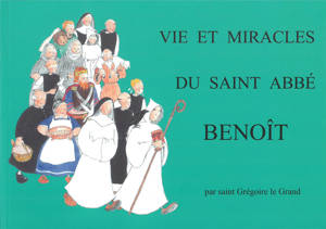 Vie et miracles du saint abbé Benoît