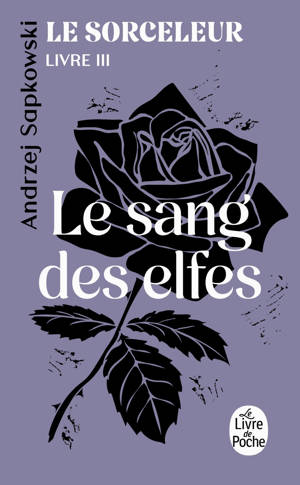 Le Sang des elfes (Le Sorceleur, Tome 3)