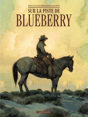 Blueberry - Sur la piste de Blueberry