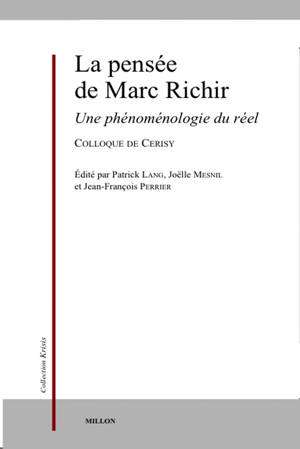 La pensée de Marc Richir.  Une phénoménologie du réel