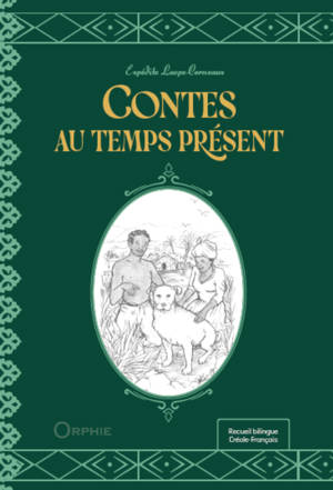 CONTES AU TEMPS PRESENT (BILINGUE CREOLE-FRANCAIS)