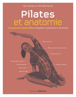 Pilates et anatomie - 25 postures essentielles analysées, expliquées et illustrées