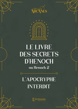 Le livre des secrets d'Hénoch (2 Hénoch) - L'apocryphe interdit (nouvelle traduction-texte intégral)