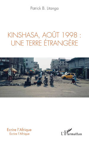 Kinshasa, août 1998: une terre étrangère