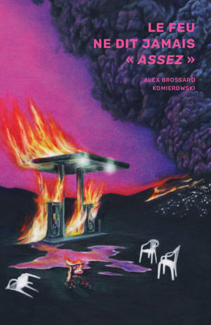 Le feu ne dit jamais « assezÂ »
