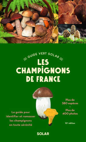 Le guide vert des champignons 10e édition