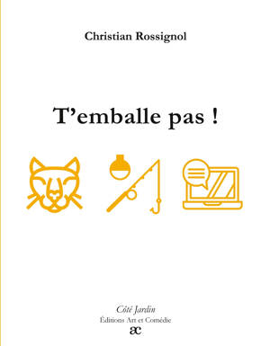 T'emballe pas !