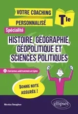 Terminale. Spécialité Histoire, Géographie, Géopolitique et Sciences politiques