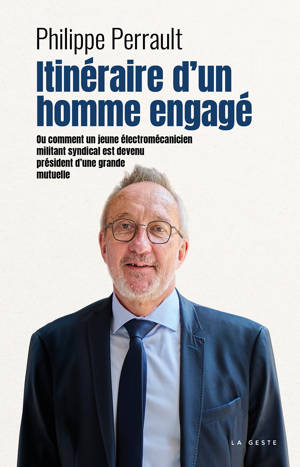 ITINERAIRE D'UN HOMME ENGAGE