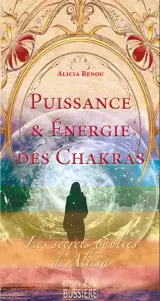 Puissance & énergie des Chakras