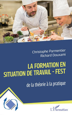 La Formation En Situation de Travail - FEST