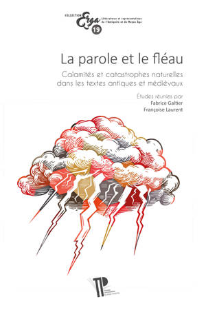 PAROLE ET LE FLEAU. CALAMITES ET CATASTROPHES NATURELLES DANS LES TEXTES ANTIQUES