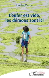 L’enfer est vide, les démons sont ici
