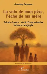 La voix de mon père, l’écho de ma mère
