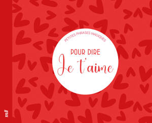 Petites phrases magiques - Pour dire je t'aime