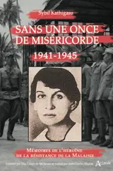 Sans une once de miséricorde. 1941-1945