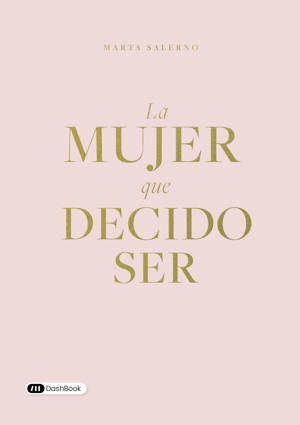 La mujer que decido ser