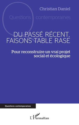 Du passé récent, faisons table rase