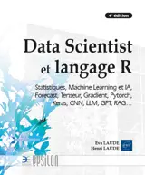 Data Scientist et langage R - Statistiques, Machine Learning… (4e édition)