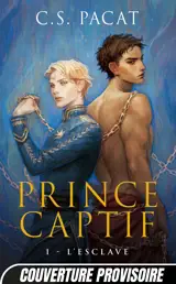 Prince Captif, T1 : L'Esclave
