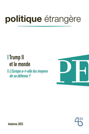 Politique étrangère n° 3/2025 - Trump II et le monde - septembre 2025