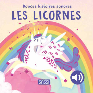 Douces histoires sonores. Les licornes