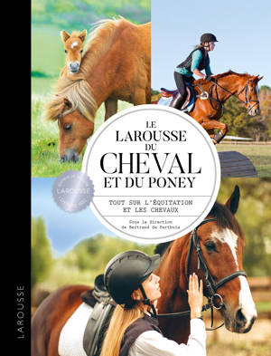 Le Larousse du cheval et du poney