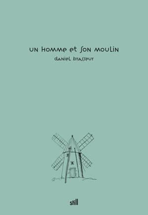 UN HOMME ET SON MOULIN.
