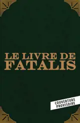 Le Livre de Fatalis (Edition limitée)