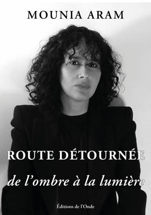 Route détournée de l'ombre à la lumière
