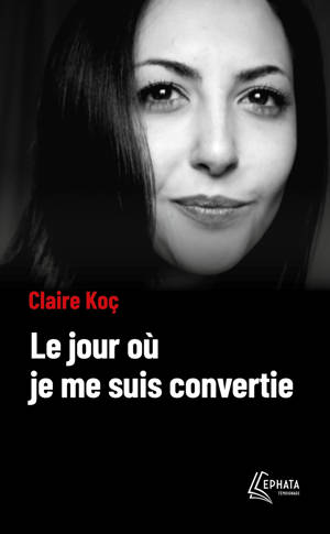 Le jour où je me suis convertie