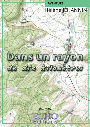 Dans un rayon de dix kilomètres