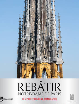 Rebâtir Notre-Dame de Paris