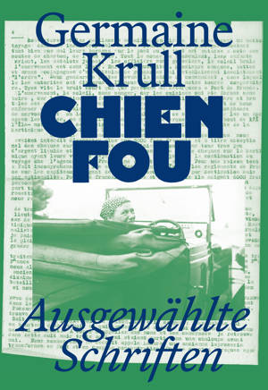 Chien Fou : Ausgewählte Texte