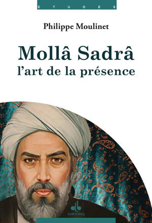 MOLLA SADRA - L'ART DE LA PRéS