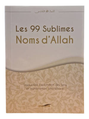 LES 99 SUBLIMES NOMS D'ALLAH