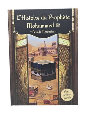 L'HISTOIRE DU PROPHèTE MOHAMME