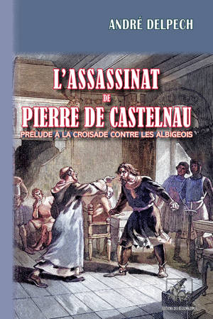 L'assassinat de Pierre de Castelnau