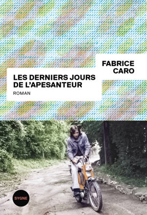 Les derniers jours de l'apesanteur