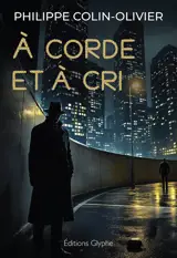 A CORDE ET A CRI.